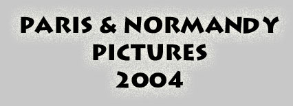 Paris & Normandy Pictures - 2004